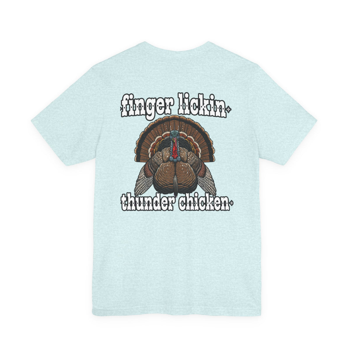 Turkey 'Finger Lickin' Thunder Chicken' T-Shirt